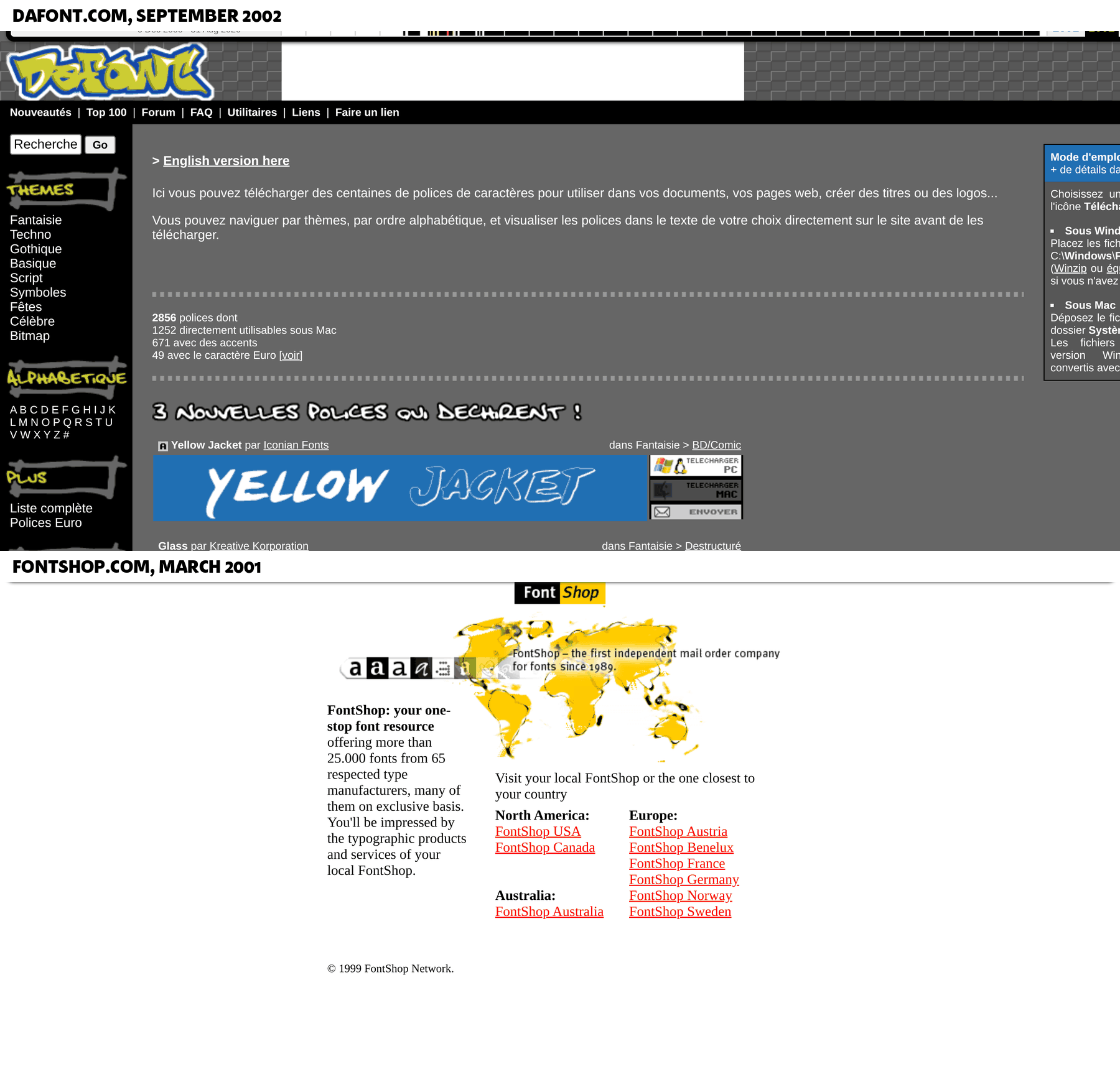 dafont's (launched 2000) catalogue interface in 2002, against fontshop.com before and after its 2005 relaunch. Via the Wayback Machine: dafont, 2002, FontShop, 2001, FontShop, 2005.